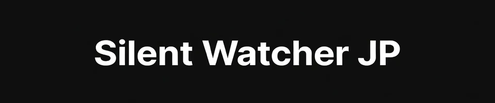 Silent Watcher JP